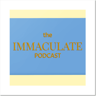 The Immaculate Podcast Classic Logo-Large Center Posters and Art